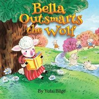 bokomslag Bella Outsmarts the Wolf