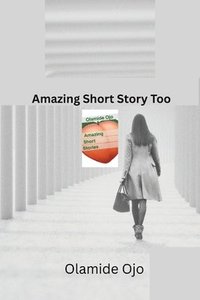 bokomslag Amazing Short Stories Too