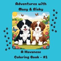 bokomslag Adventures with Macy & Ricky: A Havanese Coloring Book - #1