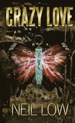 Neil Low - Crazy Love, Inbunden