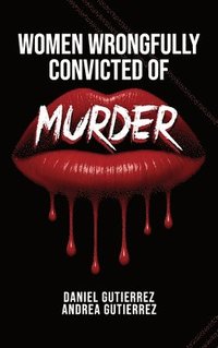 bokomslag Women Wrongfully Convicted of Murder