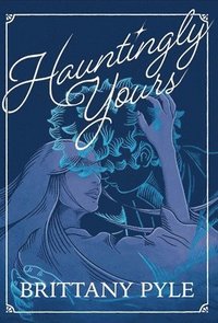 bokomslag Hauntingly Yours