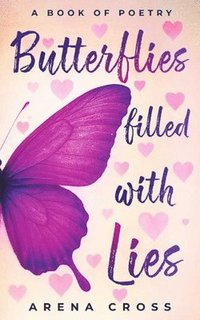 bokomslag Butterflies filled with Lies: A Book of Poetry