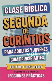 bokomslag Clase Bíblica para Adultos y Jóvenes Guía Principiantes - Segunda de Corintios