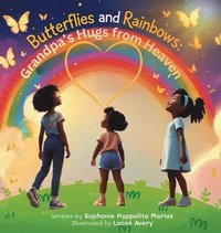 bokomslag Butterflies and Rainbows: Grandpa's Hugs from Heaven