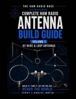 Terry L Barlet - Ham Radio Base Antenna Build Guide, Häftad