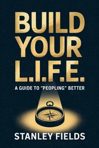 bokomslag Build Your L.I.F.E.
