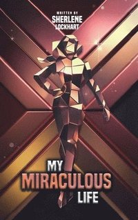 bokomslag My Miraculous Life