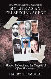 bokomslag My Life As An FBI Special Agent