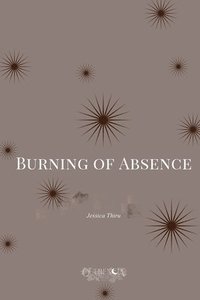 bokomslag Burning of Absence