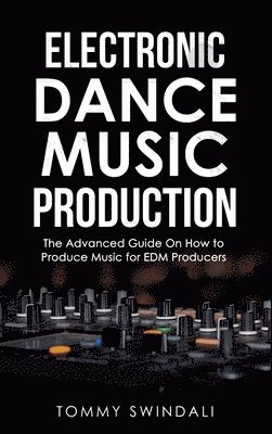 bokomslag Electronic Dance Music Production