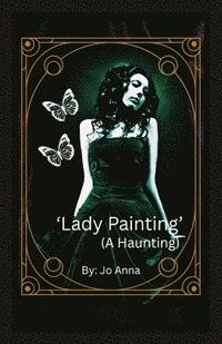 bokomslag 'Lady Painting' (A Haunting)