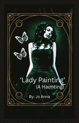 bokomslag 'Lady Painting' (A Haunting)