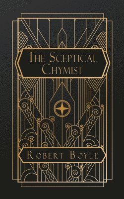 Robert Boyle - Sceptical Chymist, Häftad