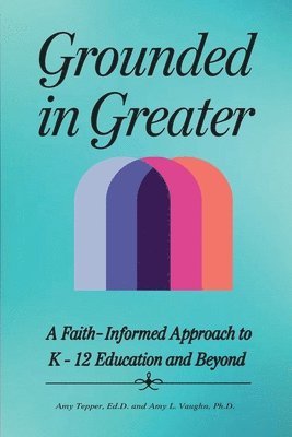 Amy Tepper, Amy L Vaughn, Amy L. Vaughn, Amy  L. Vaughn - Grounded in Greater, Häftad
