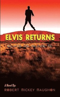 bokomslag Elvis Returns (Elvis Is Alive II)