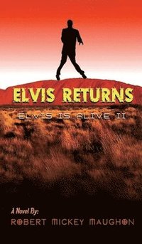 bokomslag Elvis Returns (Elvis Is Alive II)