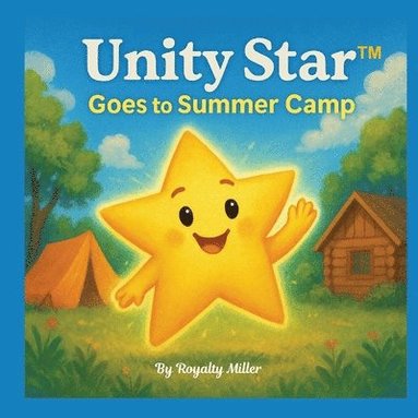 bokomslag Unity Star Goes To Summer Camp