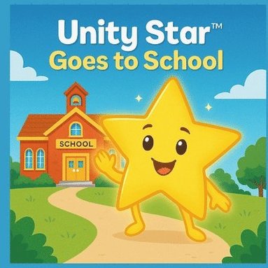 bokomslag Unity Star Goes To School