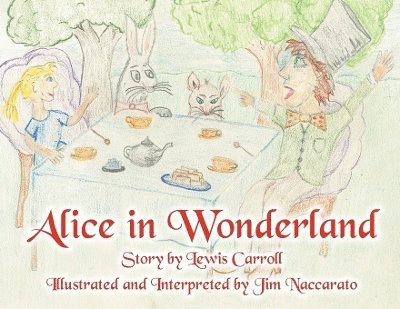 Jim Naccarato - Alice in Wonderland, Häftad