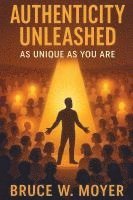 bokomslag Authenticity Unleashed