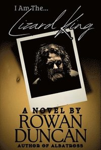 bokomslag I Am The Lizard King: A Novel (Variant Cover)