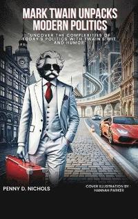 bokomslag Mark Twain Unpacks Modern Politics