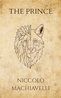 bokomslag Niccolò Machiavelli's The Prince (Polis & Praxis Press)