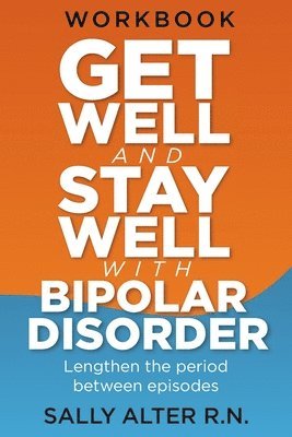 bokomslag Get Well and Stay Well with Bipolar Disorder