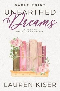 bokomslag Unearthed Dreams