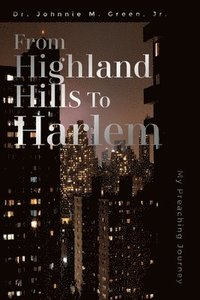 bokomslag From Highland Hills to Harlem
