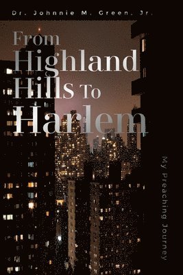 bokomslag From Highland Hills to Harlem