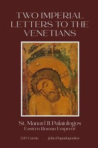 bokomslag Two Imperial Letters to the Venetians