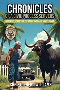 bokomslag Chronicles of a Civil Process Servers
