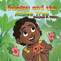 bokomslag Dwainy and the Ackee Tree