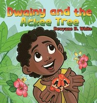 bokomslag Dwainy and the Ackee Tree