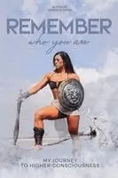 Sonya Achara - Remember who you are My Journey to Higher Consciousness, Häftad. Tillgänglighet: Lägg i varukorg