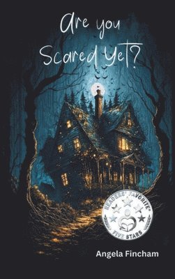 Angela Fincham - Are You Scared Yet?, Inbunden