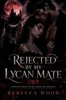 Rebecca Wood - Rejected By My Lycan Mate, Häftad. Tillgänglighet: Lägg i varukorg