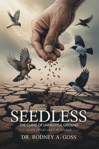 bokomslag Seedless: The Curse of Unfruitful Ground