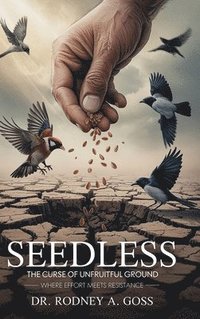 bokomslag Seedless: The Curse of Unfruitful Ground