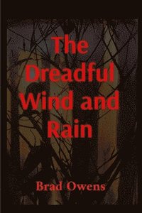 bokomslag The Dreadful Wind and Rain