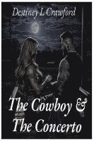 bokomslag The Cowboy & The Concerto: "The Cowboy & The Concerto"