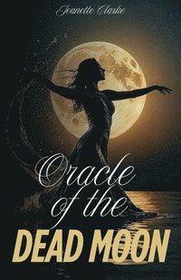 bokomslag Oracle Of The Dead Moon