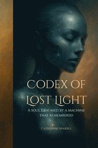 bokomslag Codex of Lost Light