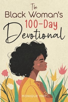 Monique May - Black Woman's 100-Day Devotional, Häftad