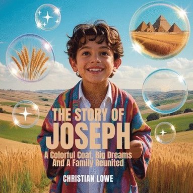 bokomslag The Story of Joseph: A Colorful Coat, Big Dreams & a Family Reunited