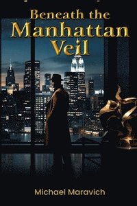 bokomslag Beneath The Manhattan Veil