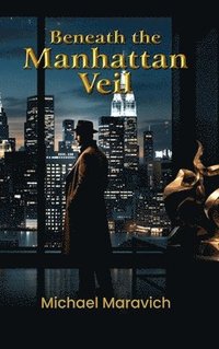 bokomslag Beneath The Manhattan Veil