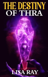 bokomslag The Destiny of Thra: A New Beginning